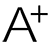 A+